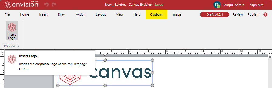 The Custom ribbon tab with the Insert Logo custom command button that is not deployed The Custom ribbon tab with the Insert Logo custom command button that is not deployed